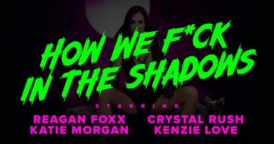 [MylfFeatures] Reagan Foxx, Crystal Rush, Kenzie Love (How We Fuck In the Shadows / 11.03.2022)