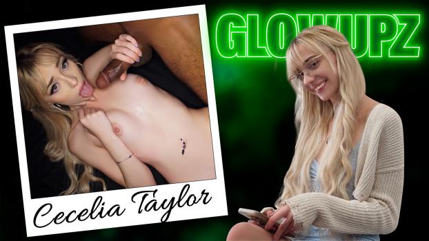 [Glowupz] Cecelia Taylor (The Girl Next Door No More / 01.08.2024)